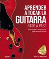APRENDER A TOCAR LA GUITARRA PASO A PASO (2021) | 9788418459801