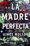 MADRE PERFECTA, LA | 9788466663519 | MOLLOY, AIMEE