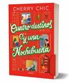 CUATRO DESTINOS Y UNA NOCHEBUENA | 9788419975911 | CHERRY CHIC