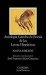 ANTOLOGIA CATEDRA DE POESIA DE LAS LETRAS HISPANICAS | 9788437635965