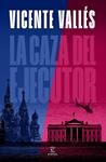 CAZA DEL EJECUTOR, LA | 9788467072655 | VALLES, VICENTE
