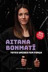 AITANA BONMATI  TOTES UNIDES FEM FORÇA EDICIO ACTUALITZADA I AMPLIADA | 9788410131118 | BONMATI, AITANA / MARTIN VIDAL, CRISTIAN