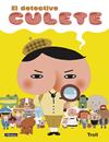 EL DETECTIVE CULETE (EL DETECTIVE CULETE ALBUM ILUSTRADO) | 9788448851378 | TROLL