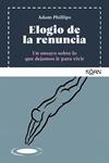 ELOGIO DE LA RENUNCIA | 9788410358409 | PHILLIPS, ADAM