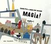 MAGIA! | 9788415313205 | MATOSO, MADALENA/PITA VILLARES, CHARO