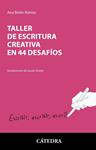 TALLER DE ESCRITURA CREATIVA EN 44 DESAFIOS | 9788437643304 | RAMOS, ANA BELÉN