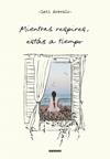 MIENTRAS RESPIRES, ESTAS A TIEMPO | 9788419441249 | AREVALO (@CONAMOR.LETI), LETICIA