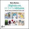 DISFRUTA CON MI DIETA VEGANA | 9788416788125 | MARTINEZ, MARTA