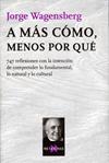 A MAS COMO, MENOS POR QUE | 9788483104613 | WAGENSBERG, JORGE