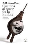 CUENTOS AL AMOR DE LA LUMBRE, 2 | 9788420697796 | ALMODOVAR, A. R.