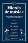 MIERDA DE MUSICA | 9788416290956 | NACHO VEGAS, SERGIO DEL MOLINO, MARTA SANZ, MARINA GARCÉS...