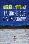 NOCHE QUE NOS ESCUCHAMOS, LA | 9788466373050 | ESPINOSA, ALBERT