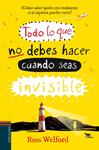 TODO LO QUE NO DEBES HACER CUANDO SEAS INVISIBLE | 9788414009772 | WELFORD, ROSS