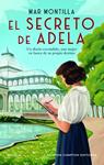 SECRETO DE ADELA. UNA HISTORIA DE AMOR PROHIBIDO EN EL MADRID DE LA GUERRA CI, EL | 9788410080539 | MONTILLA, MAR