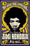 VIDA Y MUERTE DE JIMI HENDRIX | 9788413620619 | WALL, MICK