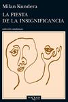 FIESTA DE LA INSIGNIFICANCIA, LA  | 9788483839287 | KUNDERA, MILAN 