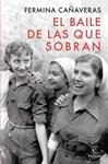 BAILE DE LAS QUE SOBRAN, EL | 9788467075359 | CAÑAVERAS, FERMINA