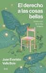 EL DERECHO A LAS COSAS BELLAS | 9788434438897 | VALLS BOIX, JUAN EVARISTO