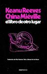 LIBRO DE OTRO LUGAR, EL | 9788412794434 | REEVES, KEANU / MIEVILLE, CHINA