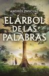 ARBOL DE LAS PALABRAS, EL | 9788467072662 | PASCUAL, ANDRES