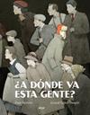 A DONDE VA ESTA GENTE? | 9788491425328 | PARREÑO, FRAN