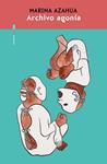 ARCHIVO AGONIAA | 9788410249523 | AZAHUA, MARINA
