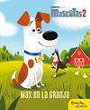 MASCOTAS 2 MAX EN LA GRANJA | 9788408210641 | UNIVERSAL STUDIOS