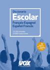 DICCIONARIO ESCOLAR FRANÇAIS-ESPAGNOL / ESPAÑOL-FRANCÉS | 9788499742250