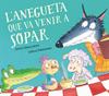 ANEGUETA QUE VA VENIR A SOPAR, L' | 9788448862633 | SMALLMAN, STEVE/DREIDEMY, JOELLE