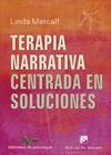 TERAPIA NARRATIVA CENTRADA EN SOLUCIONES | 9788433030412 | METCALF, LINDA