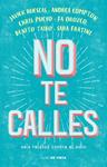 NO TE CALLES | 9788416588718 | VARIOS AUTORES