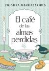 CAFE DE LAS ALMAS PERDIDAS, EL | 9788410140554 | MARTINEZ ORTS, CRISTINA