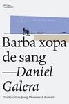 BARBA XOPA DE SANG | 9788494216039 | GALERA, DANIEL
