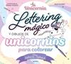 UNICORNIA  LETTERING MÁGICO Y DIBUJOS DE UNICORNIOS PARA COLOREAR? | 9788419650726 | PUNSET, ANA