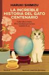 INCREIBLE HISTORIA DEL GATO CENTENARIO, LA | 9791388259517 | SHIMIZU, HARUKI