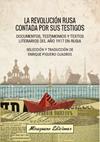 REVOLUCION RUSA CONTADA POR SUS TESTIGOS, LA  | 9788478134663
