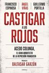 CASTIGAR A LOS ROJOS | 9788491994244 | VIÑAS, ANGEL/ESPINOSA, FRANCISCO/PORTILLA, GUILLERMO