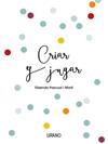 CRIAR Y JUGAR | 9788416720170 | PASCUAL I MARTI,  ELISENDA
