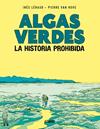 ALGAS VERDES  LA HISTORIA PROHIBIDA | 9788418909399 | LERAUD, INES/VAN HOVE, PIERRE