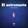 ASTRONAUTA, EL | 9788494338168 | CARLOS COMENDADOR