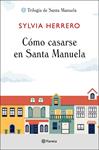 COMO CASARSE EN SANTA MANUELA | 9788408227922 | HERRERO, SYLVIA