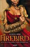 FIREBIRD EL FUEGO QUE NOS UNE 1  | 9788427247987 | CROSS, JULIETTE