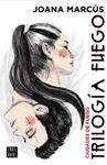 CIUDADES DE FUEGO  TRILOGIA FUEGO 3  | 9788408254584 | MARCUS, JOANA