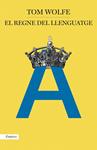 REGNE DEL LLENGUATGE, EL  | 9788417016388 | WOLFE, TOM