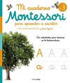MI CUADERNO MONTESSORI PARA APRENDER A ESCRIBIR | 9788408277132 | AA. VV.
