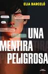 UNA MENTIRA PELIGROSA | 9788410190900 | BARCELO, ELIA