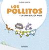 POLLITOS Y LA GRAN BOLA DE NIEVE, LOS | 9788469848401 | GARCIA, CHEMA