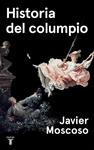 HISTORIA DEL COLUMPIO | 9788430622214 | MOSCOSO, JAVIER