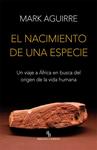 NACIMIENTO DE UNA ESPECIE, EL  | 9788416995394 | AGUIRRE, MARK