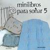 MINILIBROS PARA SOÑAR 5 | 9788484645979